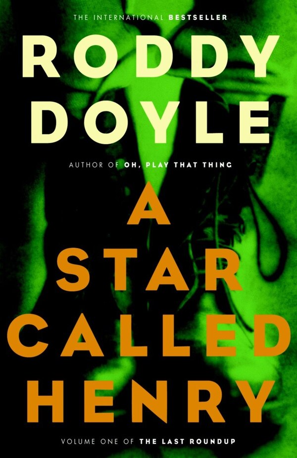 A Star Called Henry by RODDY DOYLE, Paperback | Indigo Chapters