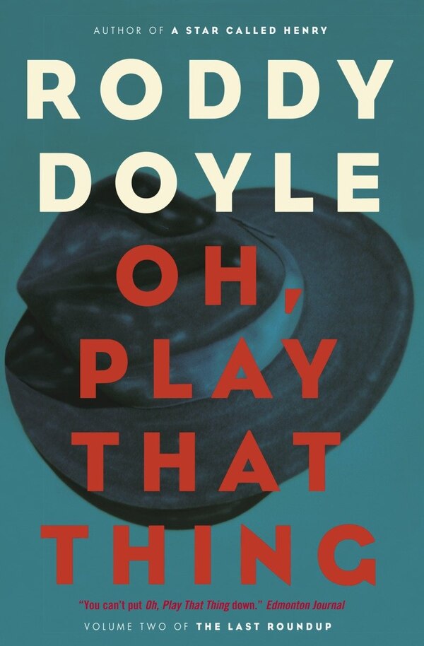 Oh Play That Thing by RODDY DOYLE, Paperback | Indigo Chapters