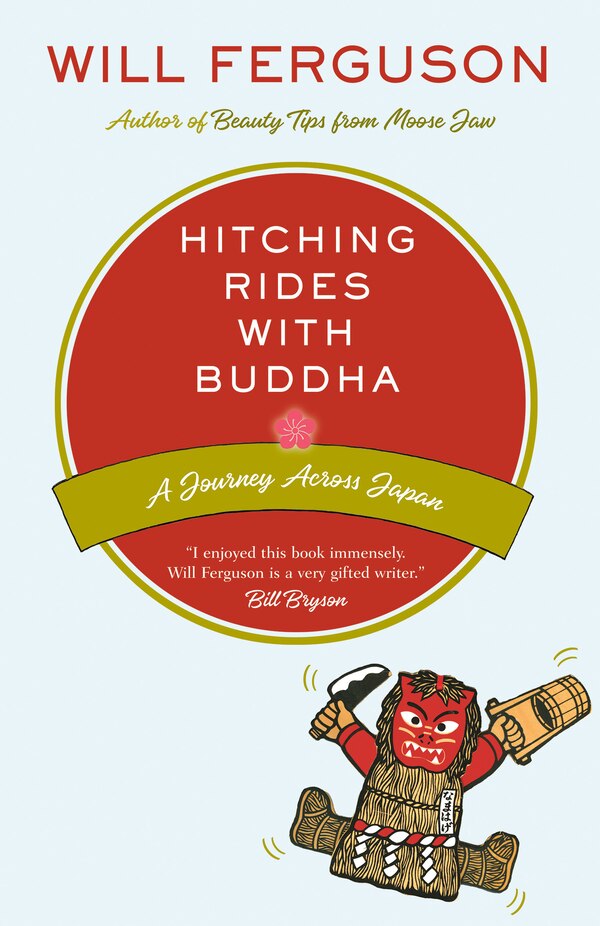 Hitching Rides with Buddha by Will Ferguson, Paperback | Indigo Chapters
