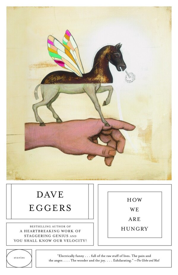 How We Are Hungry by DAVE EGGERS, Paperback | Indigo Chapters