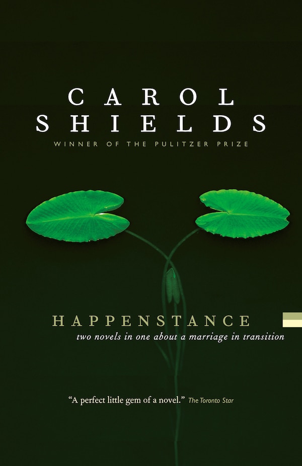 Happenstance by Carol Shields, Paperback | Indigo Chapters