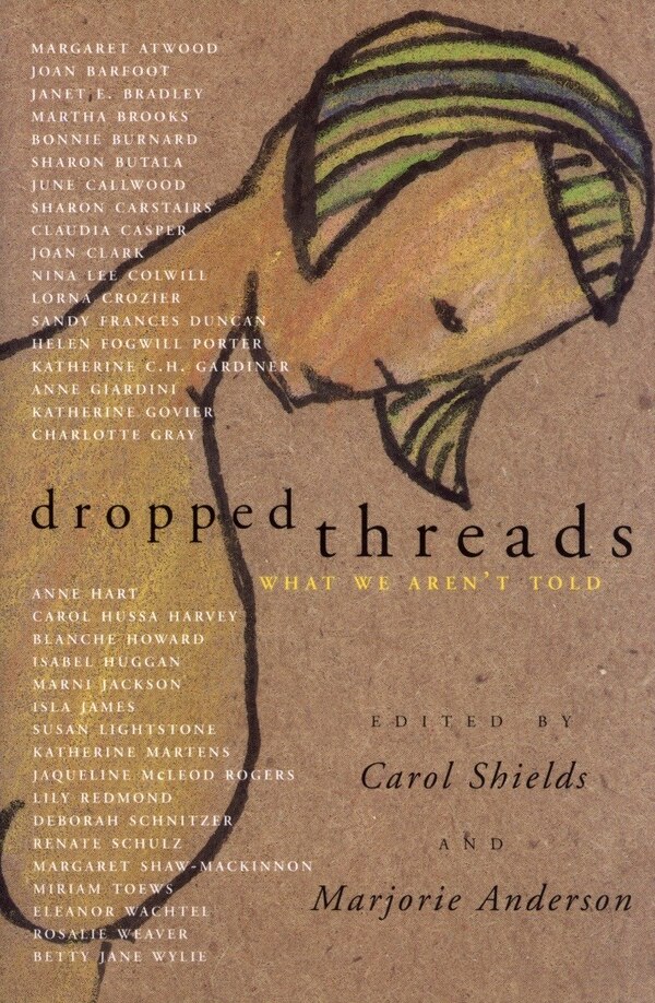 Dropped Threads by Carol Shields, Paperback | Indigo Chapters