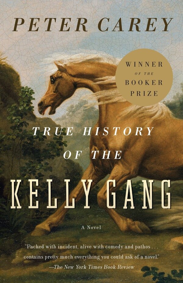 True History of the Kelly Gang by Peter Carey, Paperback | Indigo Chapters