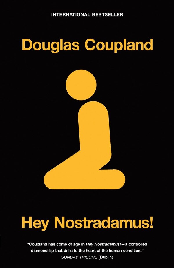 Hey Nostradamus by Douglas Coupland, Paperback | Indigo Chapters