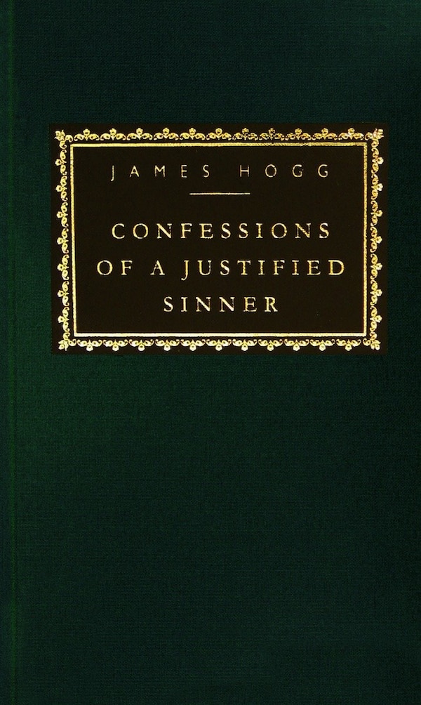 Confessions of a Justified Sinner by James Hogg, Hardcover | Indigo Chapters