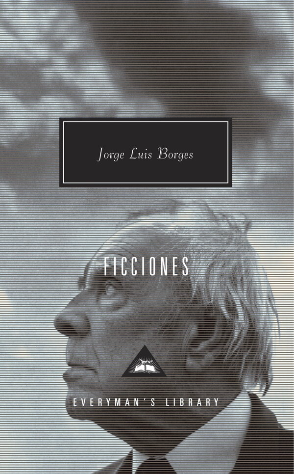 Ficciones by Jorge Luis Borges, Hardcover | Indigo Chapters