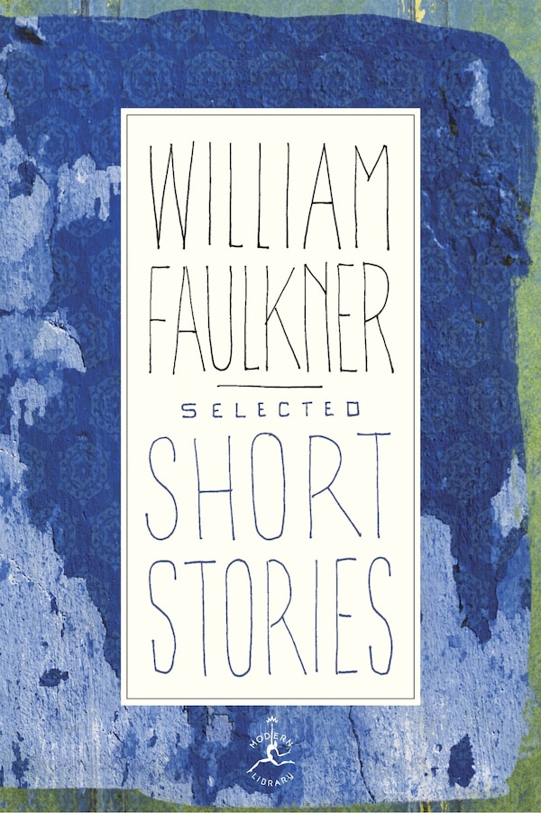 Selected Short Stories by William Faulkner, Hardcover | Indigo Chapters