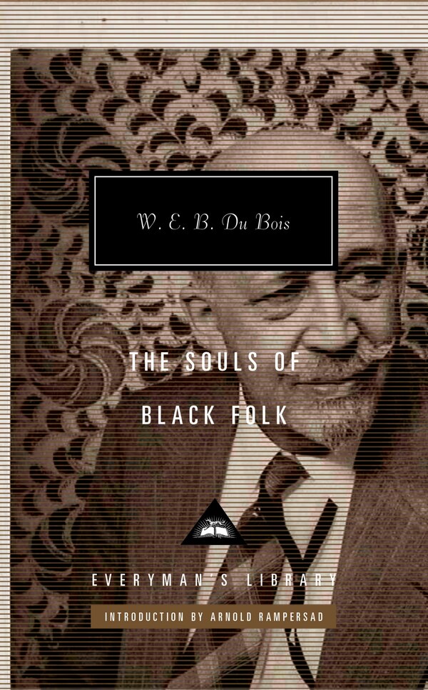 The Souls Of Black Folk by W. E. B. Du Bois, Hardcover | Indigo Chapters