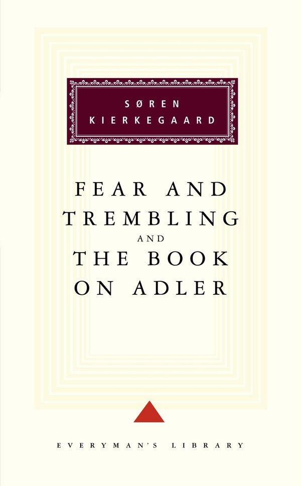 Fear And Trembling And The Book On Adler by Soren Kierkegaard, Hardcover | Indigo Chapters