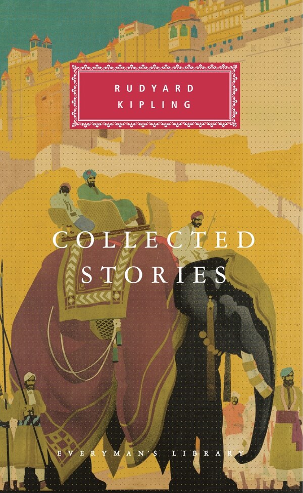 Collected Stories Of Rudyard Kipling, Hardcover | Indigo Chapters