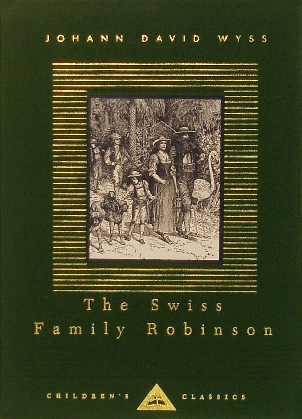 The Swiss Family Robinson by Johann David Wyss, Hardcover | Indigo Chapters