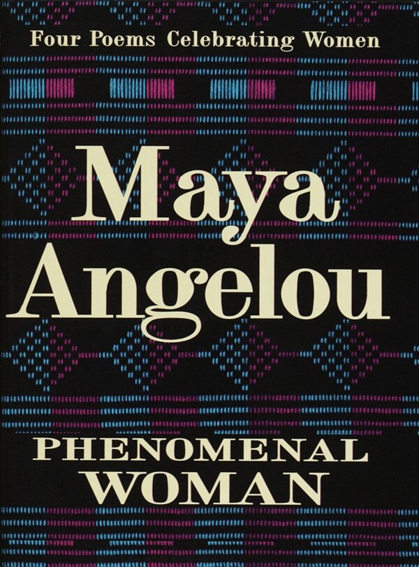 Phenomenal Woman by Maya Angelou, Hardcover | Indigo Chapters