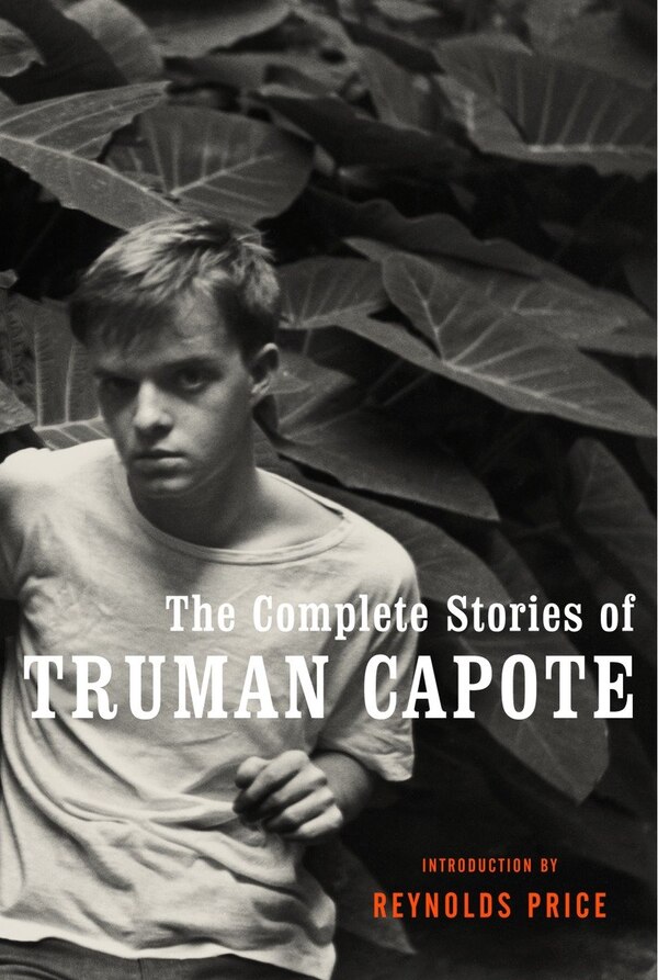 The Complete Stories Of Truman Capote, Hardcover | Indigo Chapters