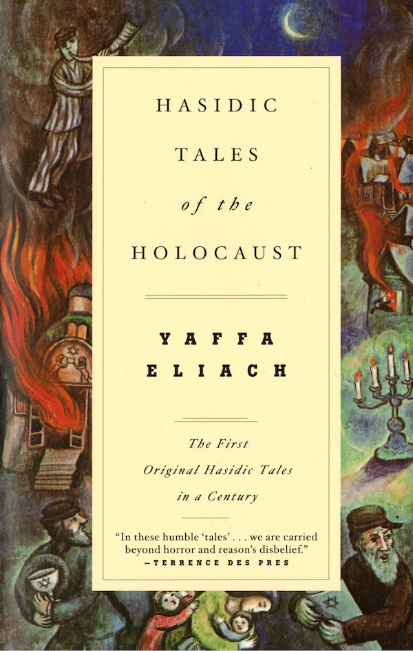 Hasidic Tales Of The Holocaust by Yaffa Eliach, Paperback | Indigo Chapters