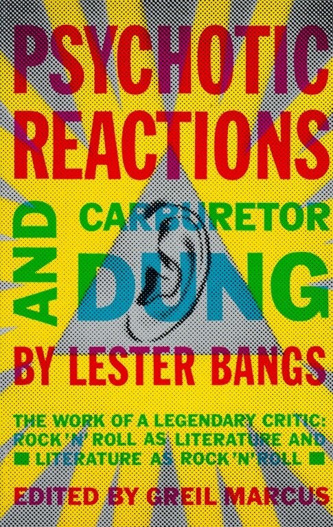 Psychotic Reactions and Carburetor Dung by Lester Bangs, Paperback | Indigo Chapters