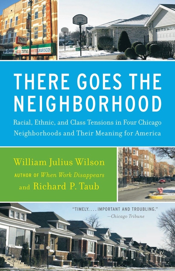 There Goes The Neighborhood by William Julius Wilson, Paperback | Indigo Chapters