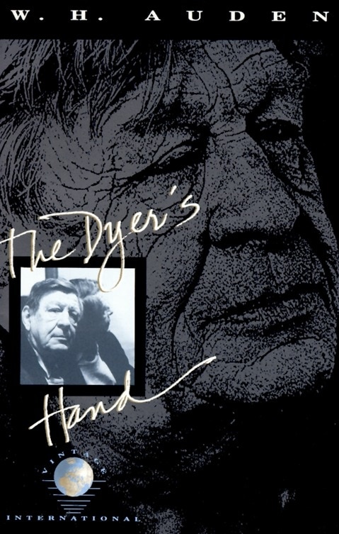 The Dyer's Hand by W. H. Auden, Paperback | Indigo Chapters