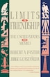Limits to Friendship by Robert A. Pastor, Paperback | Indigo Chapters