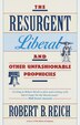 The Resurgent Liberal by Robert B. Reich, Paperback | Indigo Chapters