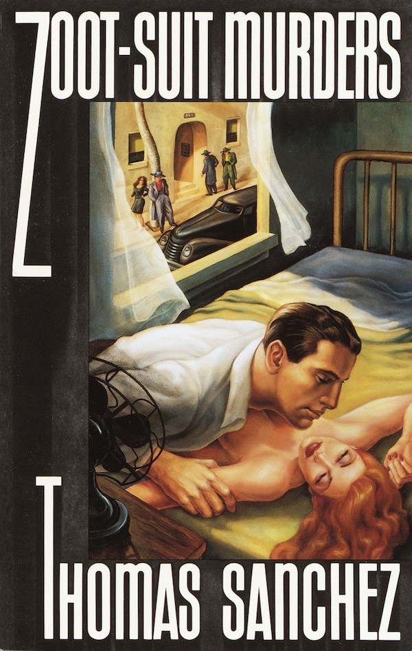 Zoot-suit Murders by Thomas Sanchez, Paperback | Indigo Chapters