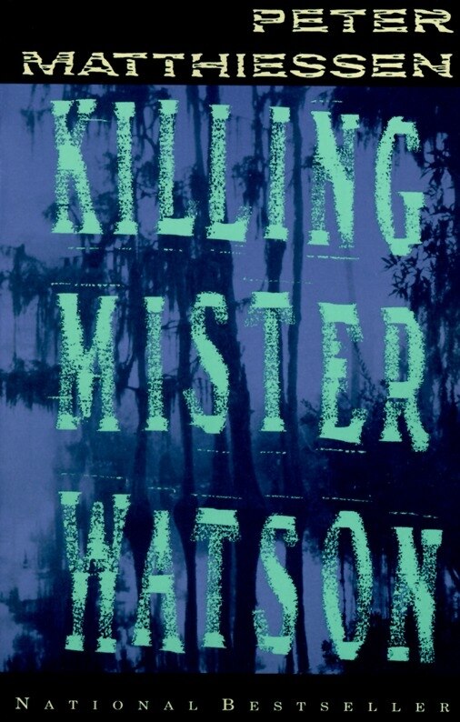 Killing Mister Watson by Peter Matthiessen, Paperback | Indigo Chapters