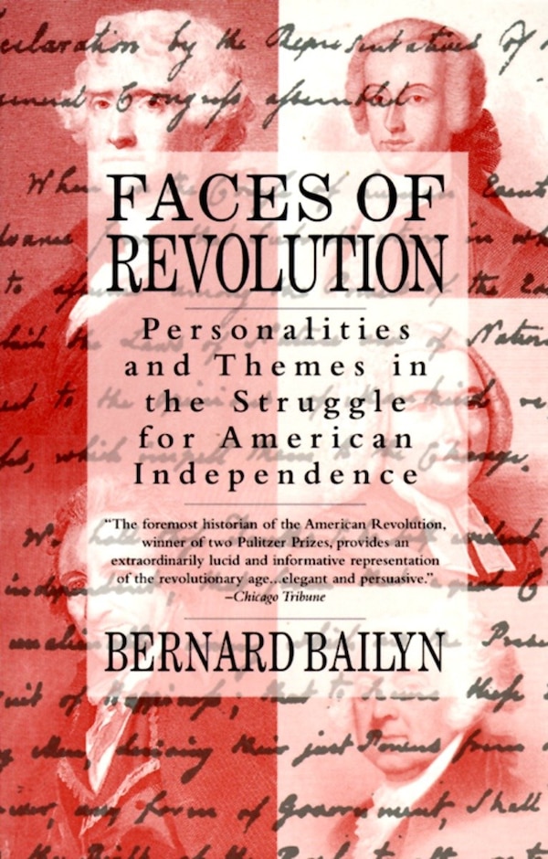 Faces of Revolution by Bernard Bailyn, Paperback | Indigo Chapters