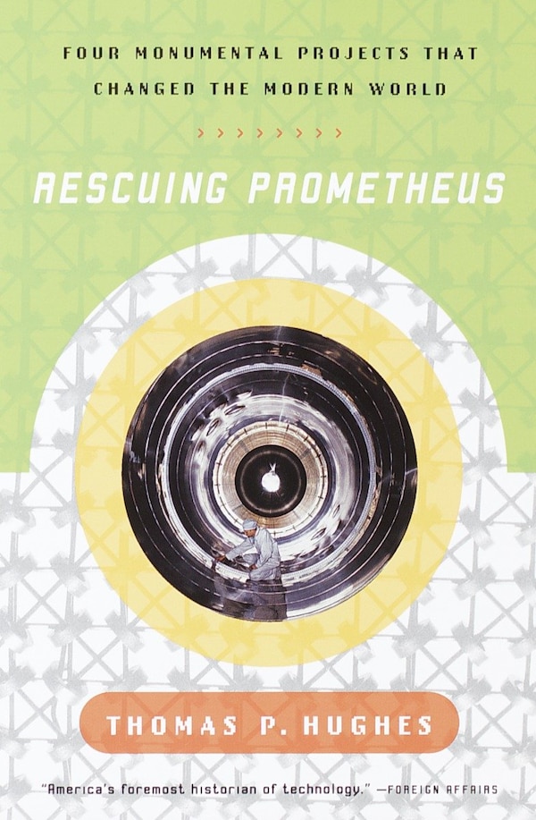 Rescuing Prometheus by Thomas P. Hughes, Paperback | Indigo Chapters