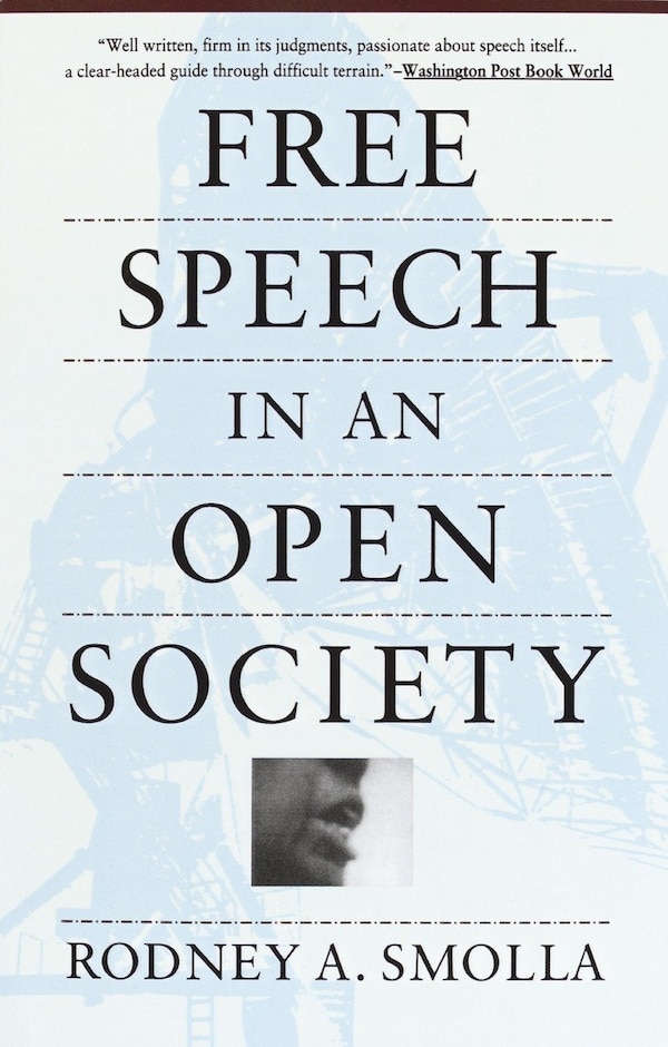 Free Speech In An Open Society by Rodney A. Smolla, Paperback | Indigo Chapters
