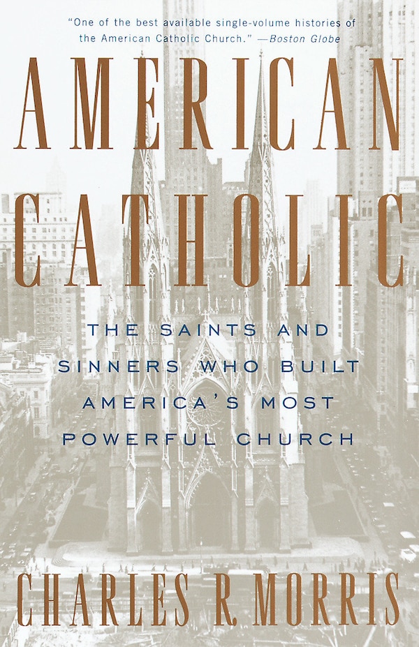 American Catholic by Charles Morris, Paperback | Indigo Chapters