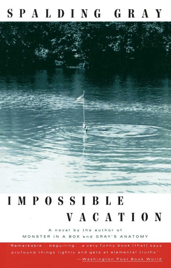 Impossible Vacation by Spalding Gray, Paperback | Indigo Chapters