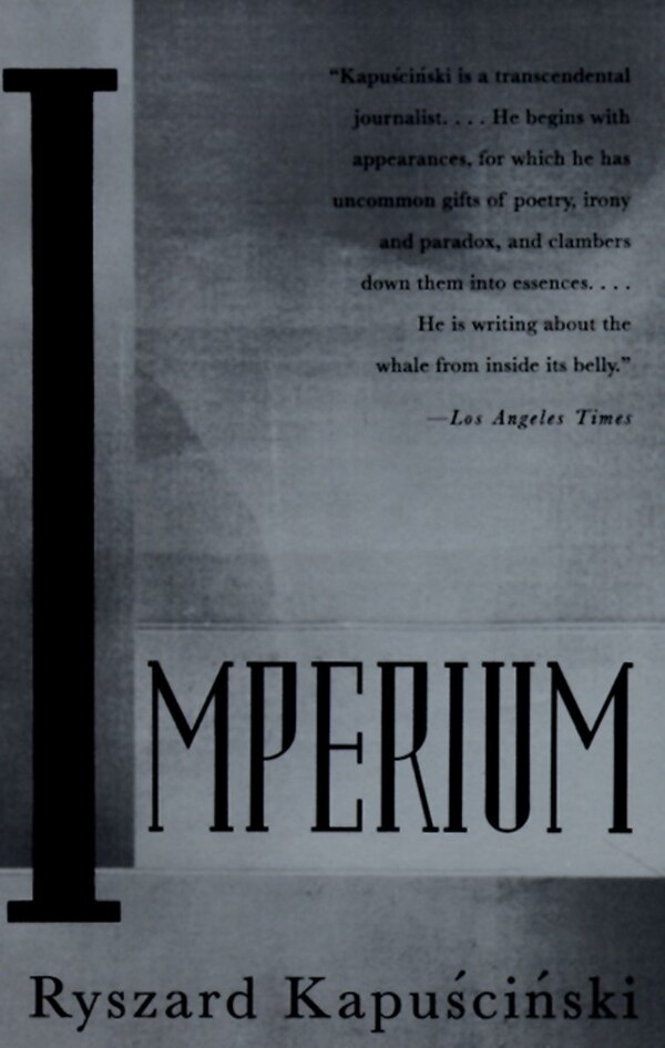 Imperium by Ryszard Kapuscinski, Paperback | Indigo Chapters