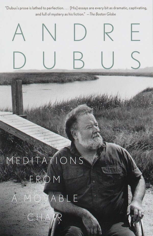 Meditations From A Movable Chair by Andre Dubus Paperback | Indigo Chapters