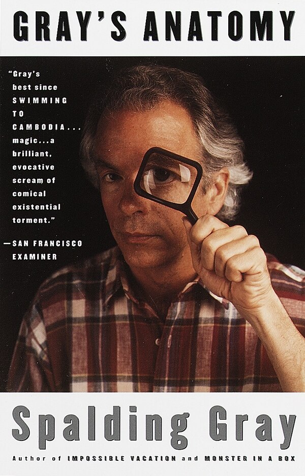 Gray's Anatomy by Spalding Gray, Paperback | Indigo Chapters