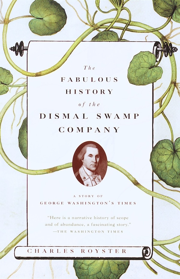 The Fabulous History Of The Dismal Swamp Company by Charles Royster, Paperback | Indigo Chapters