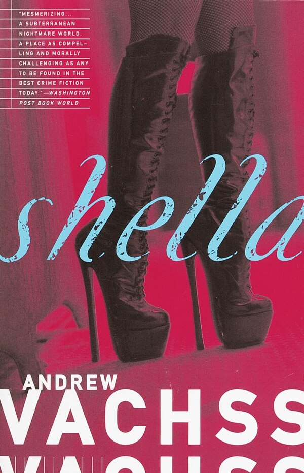 Shella by Andrew Vachss, Paperback | Indigo Chapters