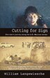 Cutting for Sign by William Langewiesche, Paperback | Indigo Chapters