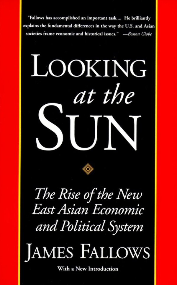 Looking at the Sun by James Fallows, Paperback | Indigo Chapters