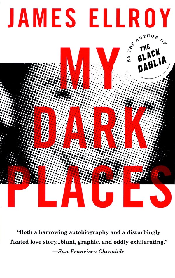 My Dark Places by James Ellroy, Paperback | Indigo Chapters