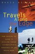 Travels Along the Edge by David Noland, Paperback | Indigo Chapters