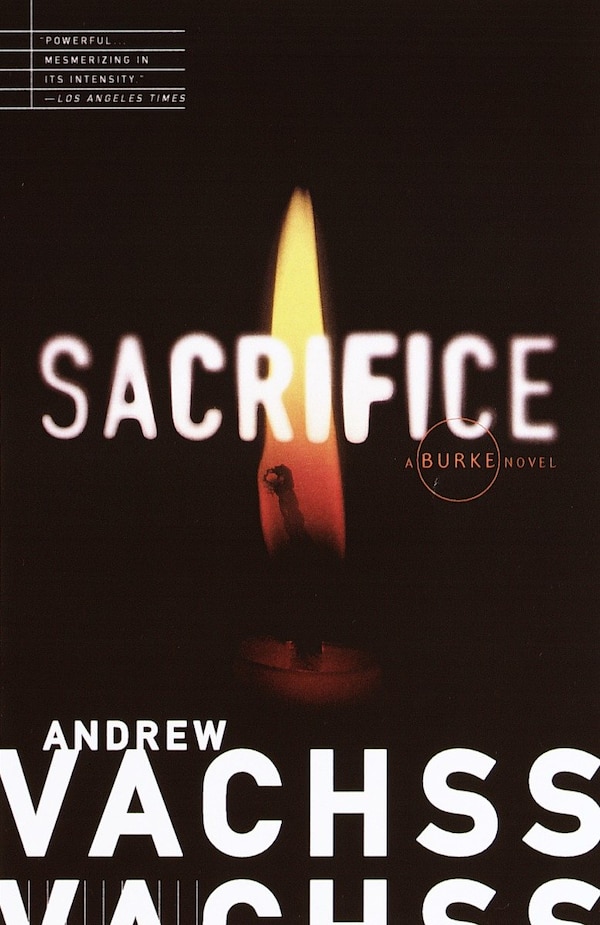 Sacrifice by Andrew Vachss, Paperback | Indigo Chapters