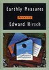 Earthly Measures by Edward Hirsch, Paperback | Indigo Chapters
