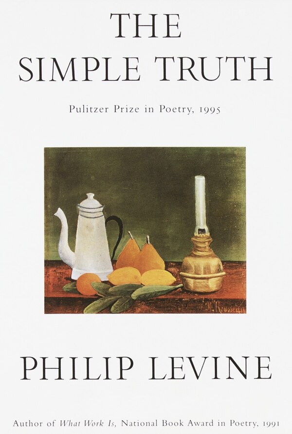 The Simple Truth by Philip Levine, Paperback | Indigo Chapters