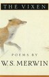 The Vixen by W. S. Merwin, Paperback | Indigo Chapters
