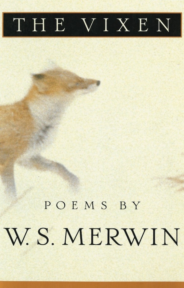 The Vixen by W. S. Merwin, Paperback | Indigo Chapters