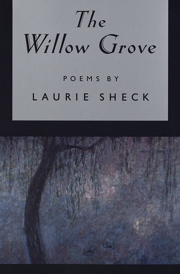 The Willow Grove by Laurie Sheck, Paperback | Indigo Chapters