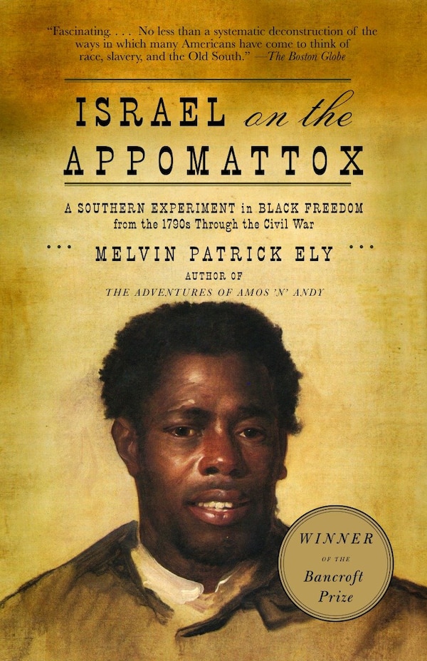 Israel on the Appomattox by Melvin Patrick Ely, Paperback | Indigo Chapters