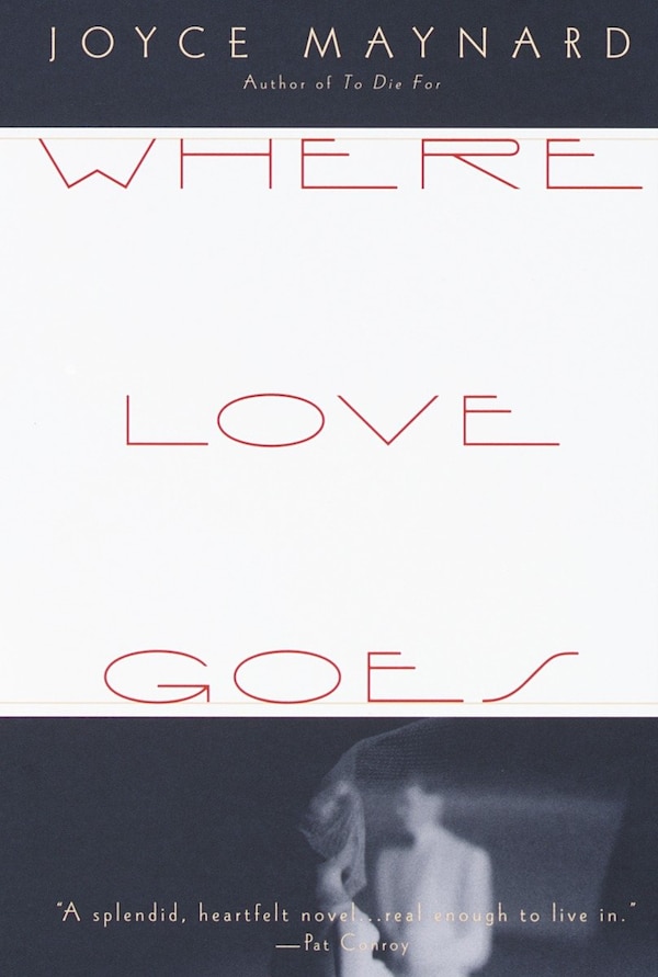 Where Love Goes by Joyce Maynard, Paperback | Indigo Chapters