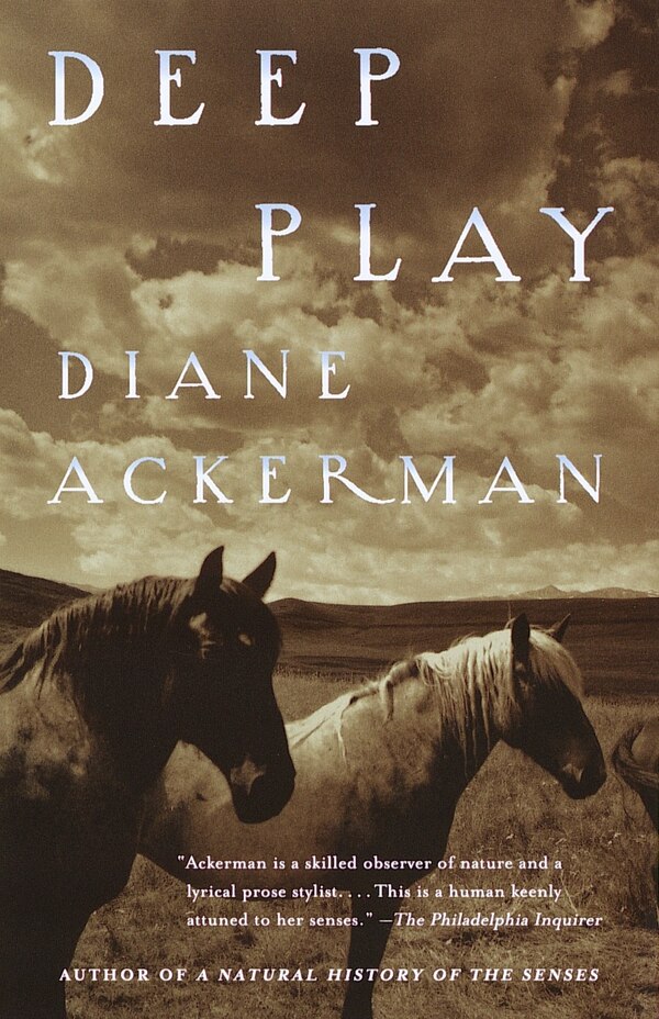 Deep Play by Diane Ackerman, Paperback | Indigo Chapters