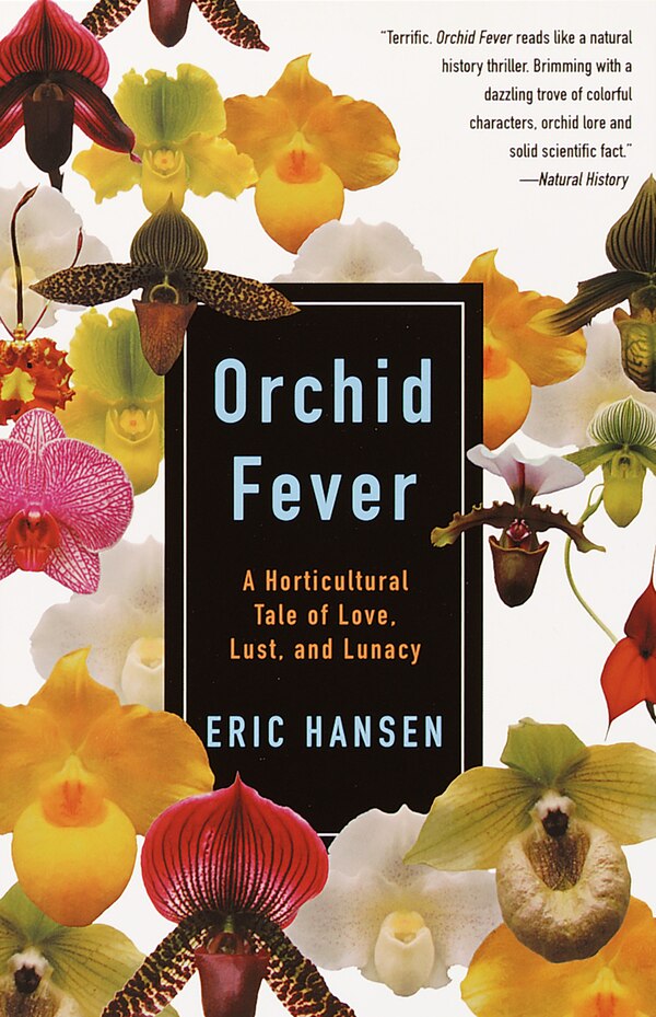 Orchid Fever by Eric Hansen, Paperback | Indigo Chapters