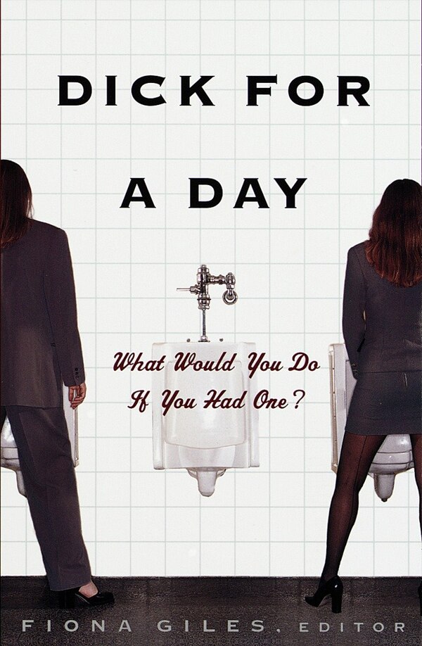 Dick For A Day by Fiona Giles, Paperback | Indigo Chapters